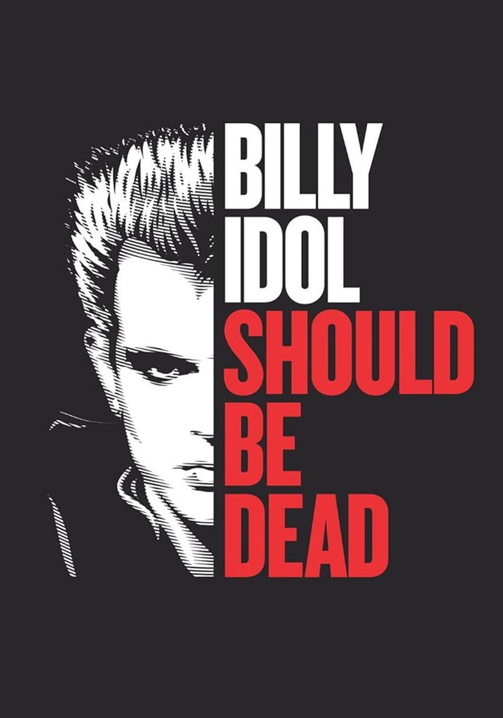 Billy Idol Should Be Dead poster