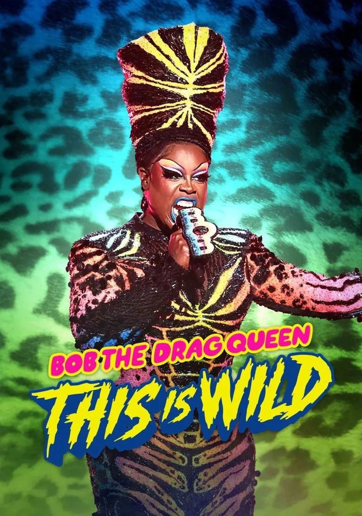 Bob the Drag Queen: This Is Wild poster