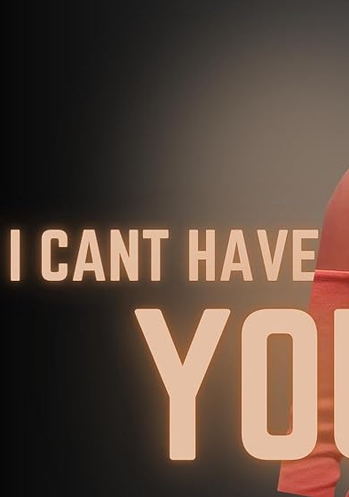 If I Can't Have You poster