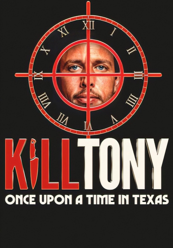 Kill Tony: Once Upon a Time in Texas poster