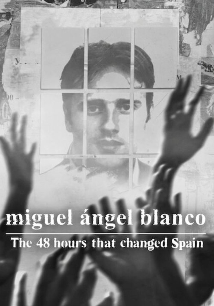 Miguel Ángel Blanco: The 48 Hours That Changed Spain poster