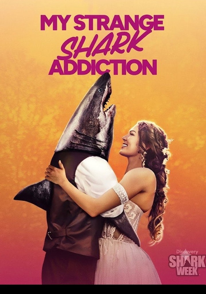 My Strange Shark Addiction poster