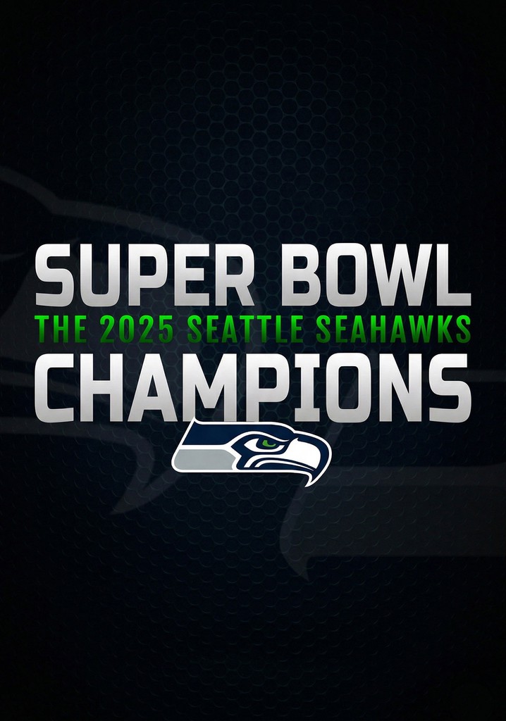 Super Bowl Champions: The 2025 Seattle Seahawks poster