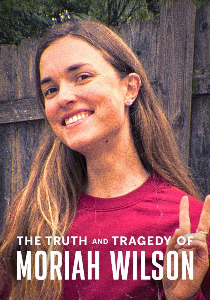 The Truth and Tragedy of Moriah Wilson poster