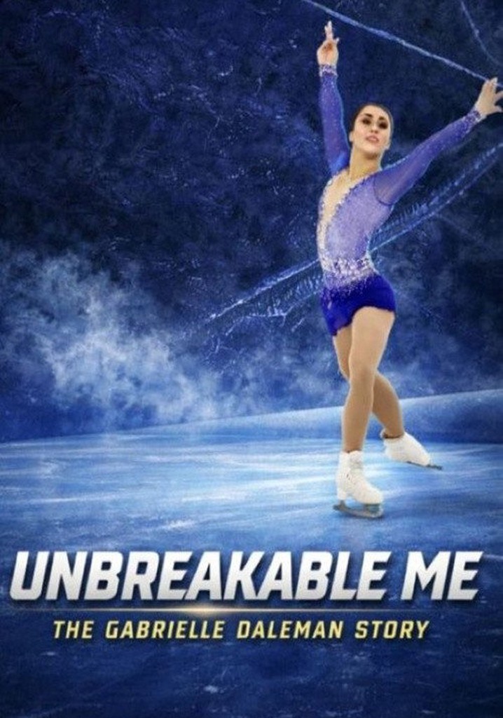 Unbreakable Me - The Gabrielle Daleman Story poster
