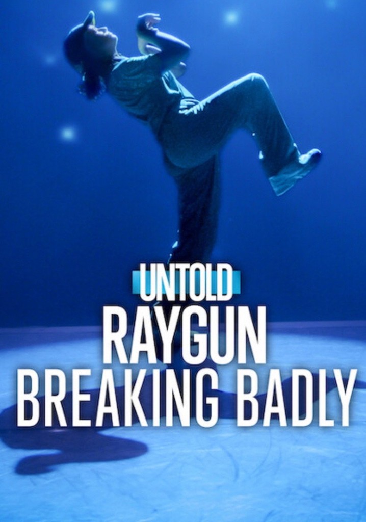 Untold Raygun: Breaking Badly poster
